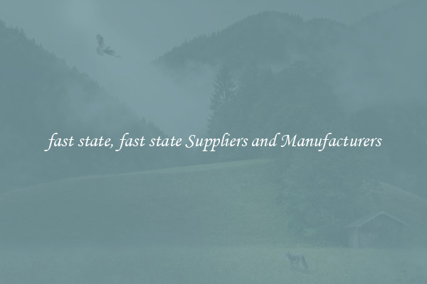 fast state, fast state Suppliers and Manufacturers