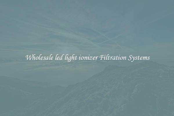 Wholesale led light ionizer Filtration Systems