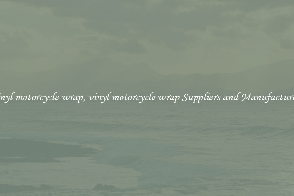 vinyl motorcycle wrap, vinyl motorcycle wrap Suppliers and Manufacturers