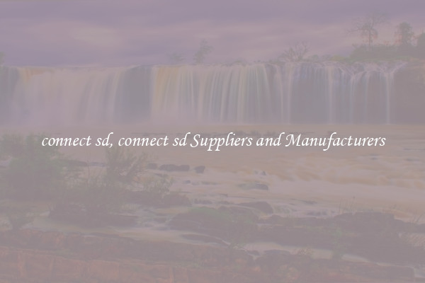 connect sd, connect sd Suppliers and Manufacturers