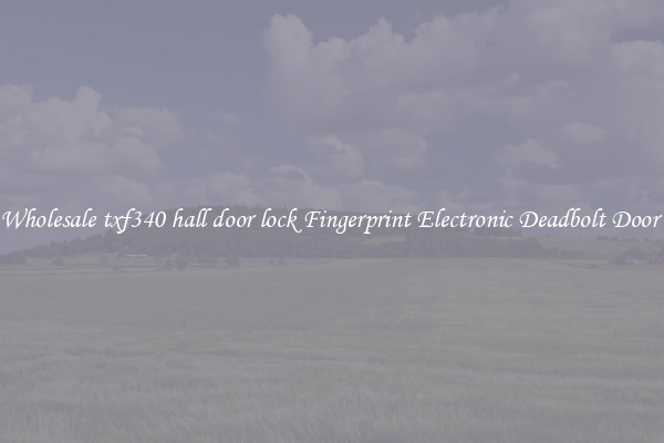 Wholesale txf340 hall door lock Fingerprint Electronic Deadbolt Door 