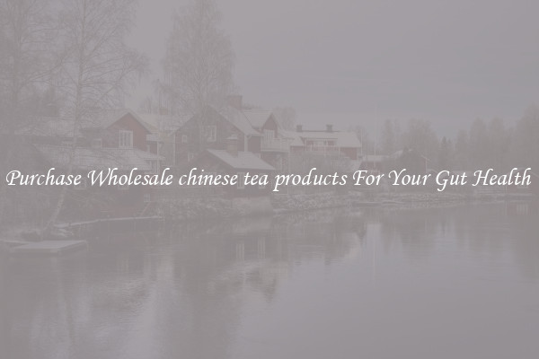 Purchase Wholesale chinese tea products For Your Gut Health 