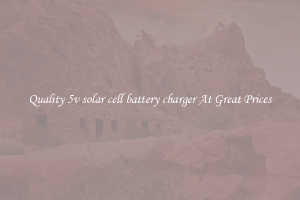 Quality 5v solar cell battery charger At Great Prices
