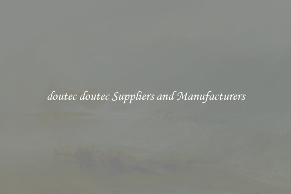 doutec doutec Suppliers and Manufacturers