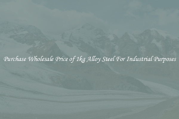 Purchase Wholesale Price of 1kg Alloy Steel For Industrial Purposes