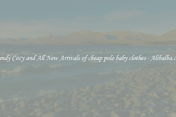Trendy Cozy and All New Arrivals of cheap polo baby clothes - Alibalba.com
