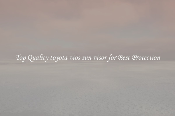 Top Quality toyota vios sun visor for Best Protection