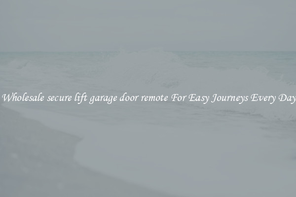 Wholesale secure lift garage door remote For Easy Journeys Every Day